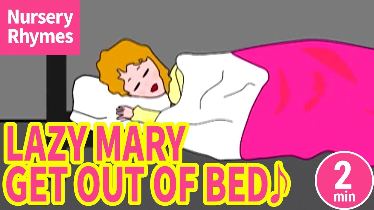 ♬Lazy Mary Get Out of Bed【Nursery Rhyme, Kids Song for Children】