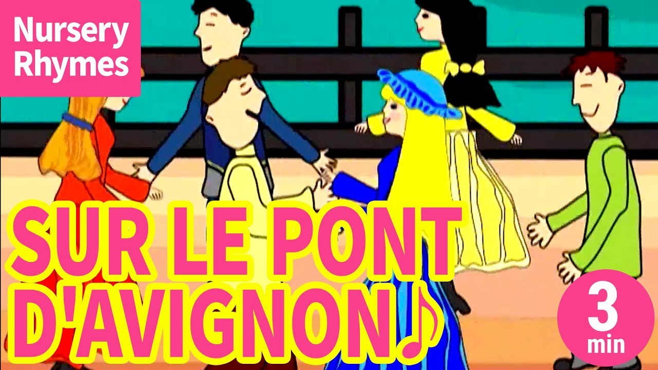 ♬Sur Le Pont D’Avignon【Nursery Rhyme, Kids Song for Children】